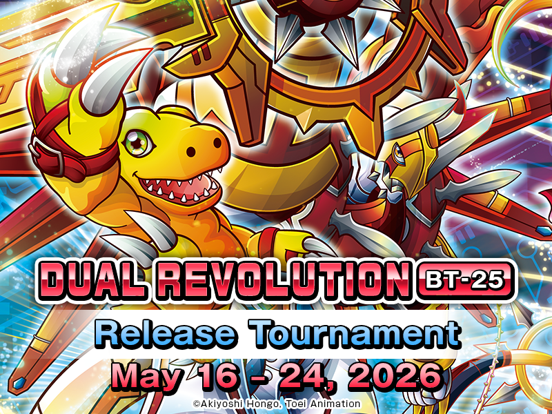 DUAL REVOLUTION [BT-25] Release Tournament