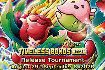 “BOOSTER TIMELESS BONDS [BT-26]  Release Tournament” has been released!