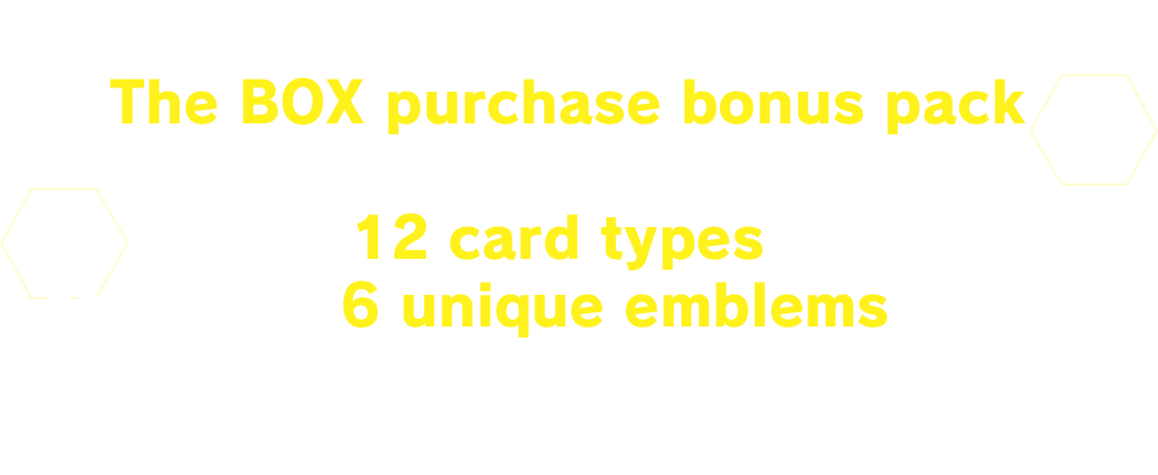 The BOX purchase bonus pack randomly includes one of 12 card types, featuring 6 unique emblems of the novel characters!