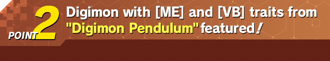 POINT2 Digimon with [ME] and [VB] traits from 