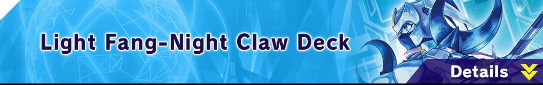 Light Fang-Night Claw Deck