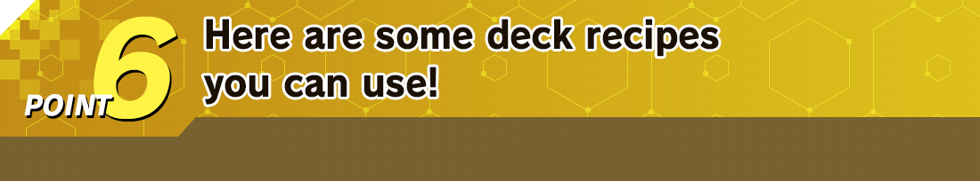 POINT 6 Here are some deck recipes you can use!